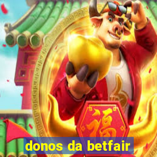 donos da betfair